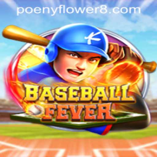 Discover the Thrills of BaseballFever at Peony Flower Casino