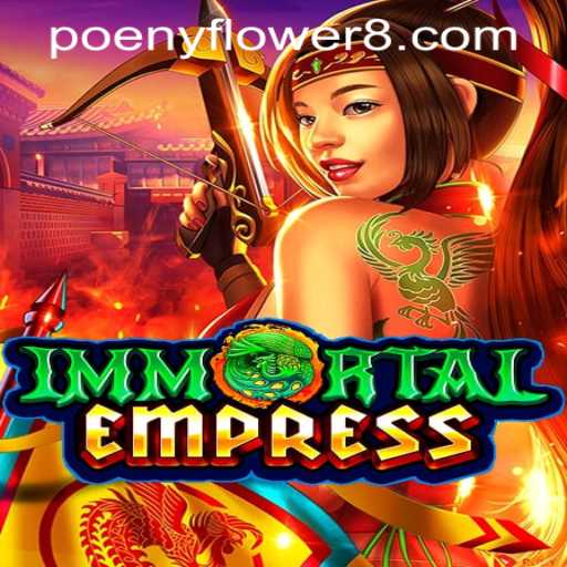 Exploring ImmortalEmpress at Peony Flower Casino