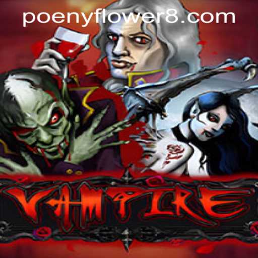 Vampire: Unraveling the Mystique of Peony Flower Casino